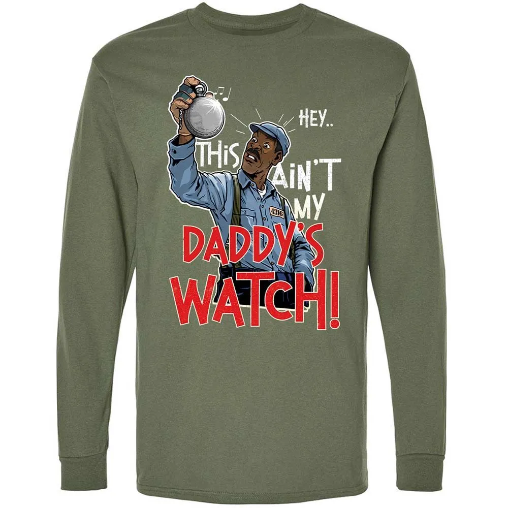 This Ain't My Daddy's Watch - Military Green - 9