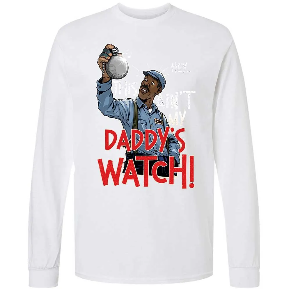 This Ain't My Daddy's Watch - White - 17