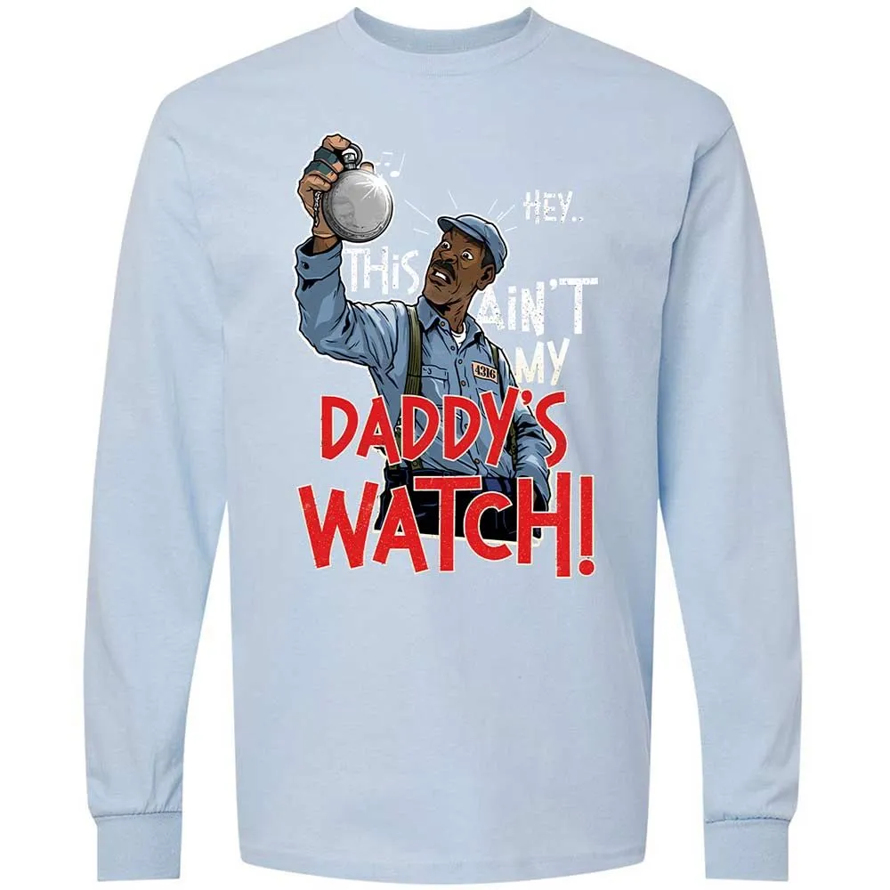This Ain't My Daddy's Watch - Light Blue - 18