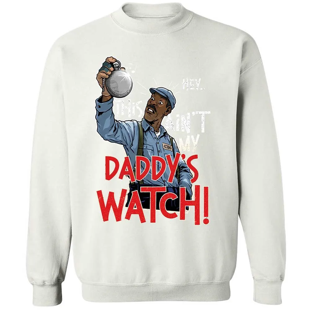 This Ain't My Daddy's Watch - White - 18