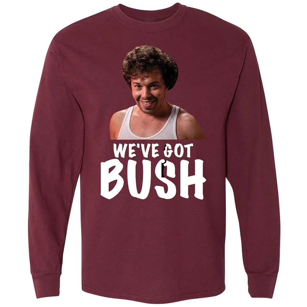 We've got bush - Maroon - 6