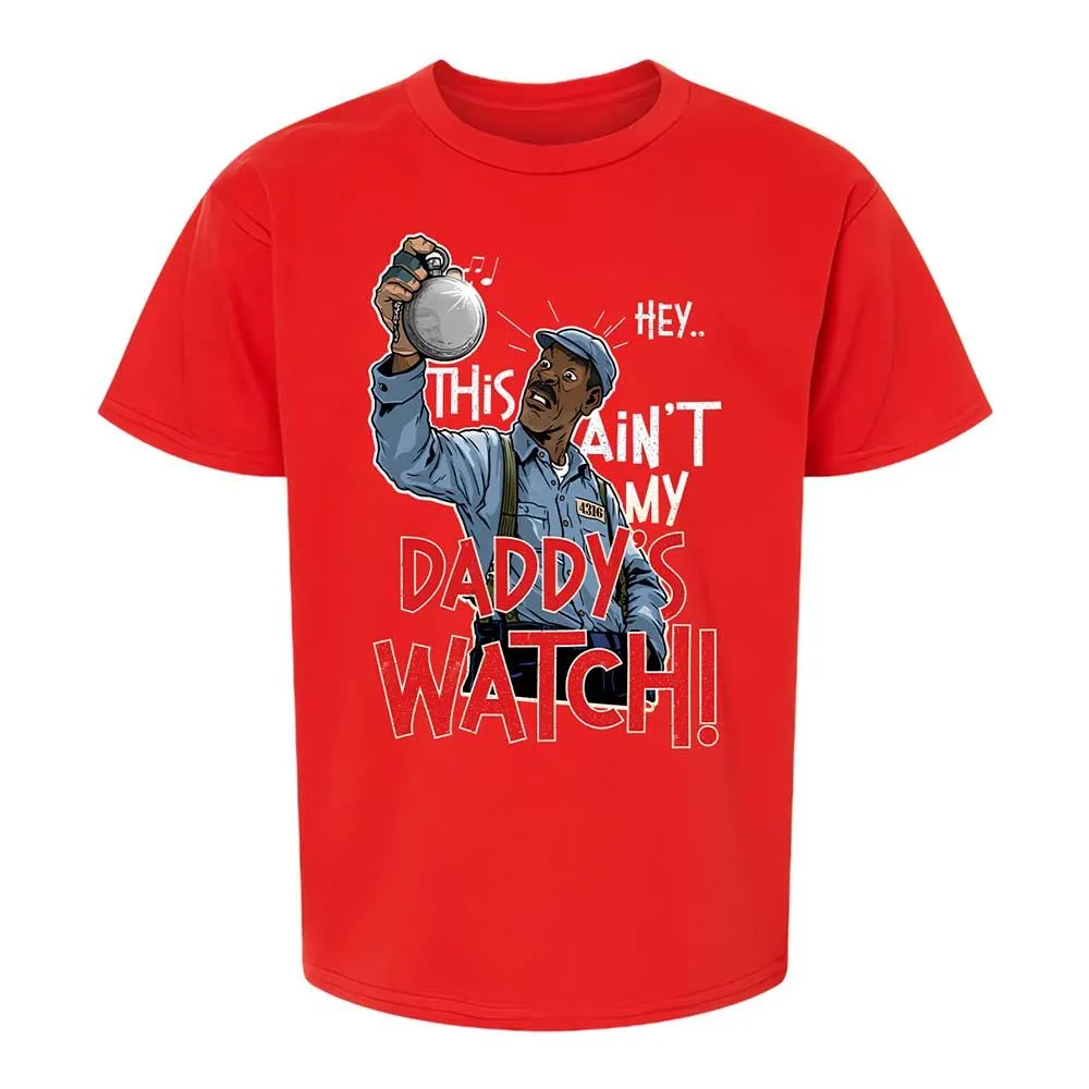 This Ain't My Daddy's Watch - Red - 8