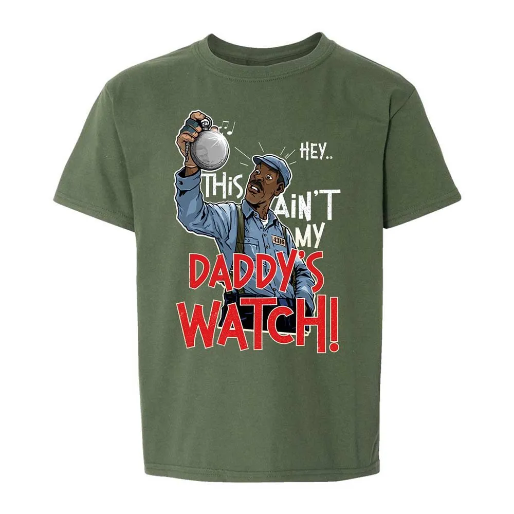 This Ain't My Daddy's Watch - Military Green - 19