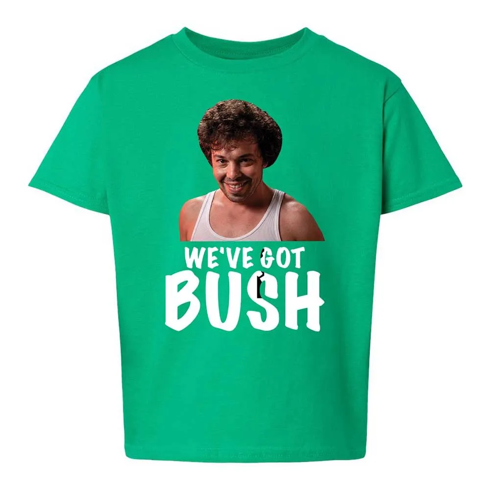 We've got bush - Irish Green - 16
