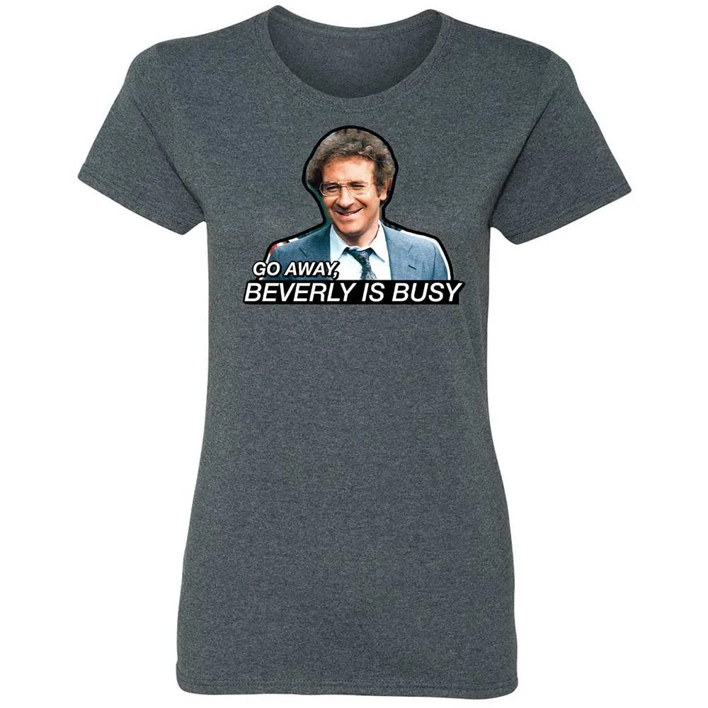Go Away, Beverly is Busy - Dark Heather - 16