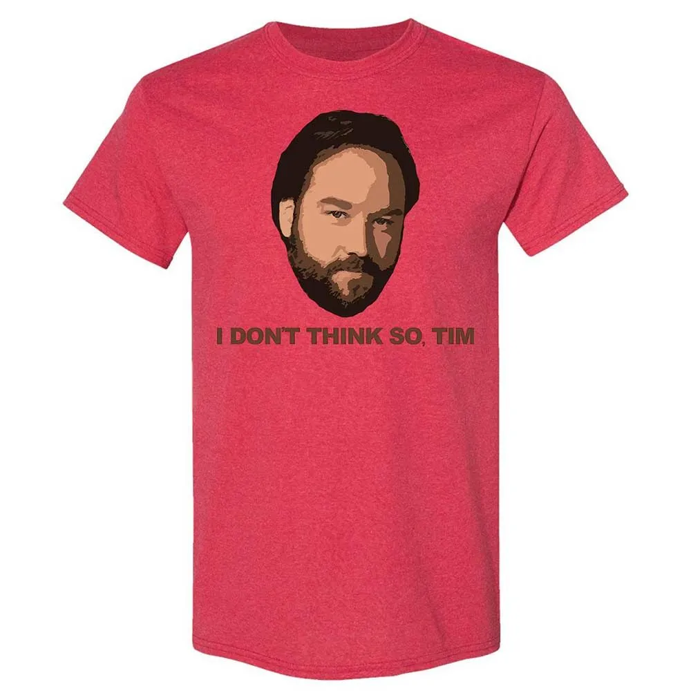 I Don't Think So Tim - Heather Red - 9
