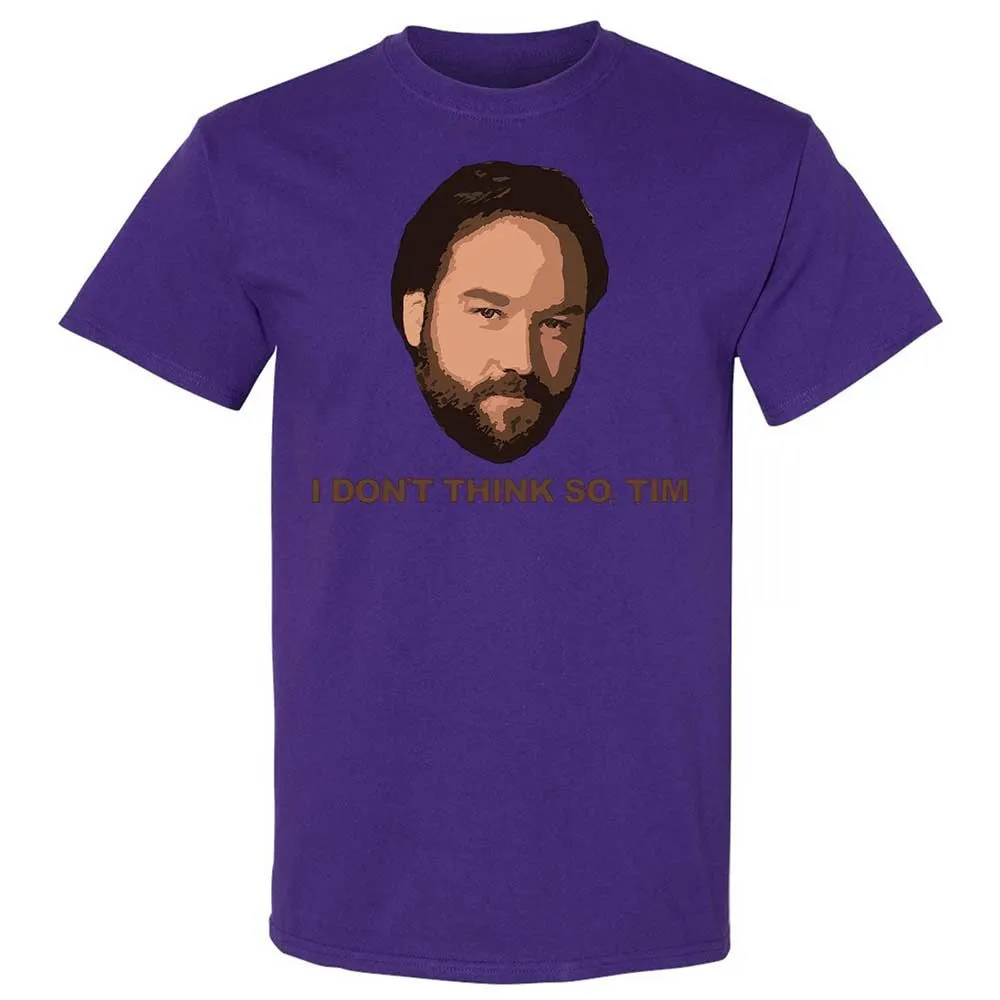 I Don't Think So Tim - Purple - 12