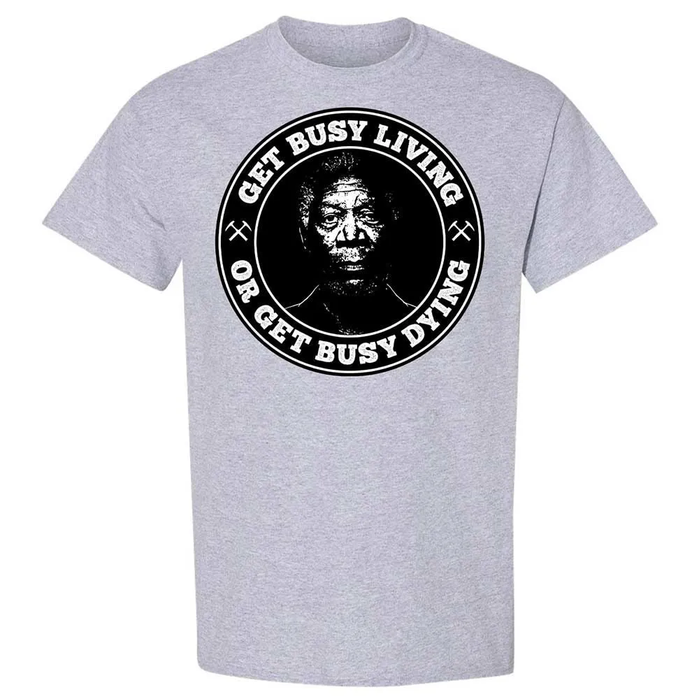 Get Busy Living or Get Busy Dying - Sport Grey - 3