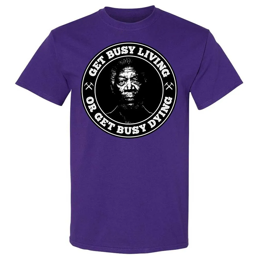 Get Busy Living or Get Busy Dying - Purple - 12