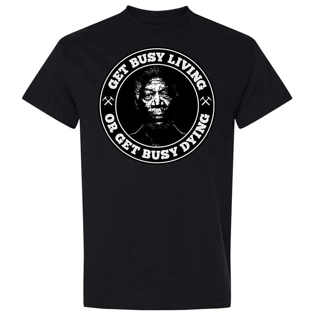 Get Busy Living or Get Busy Dying - Black - 15
