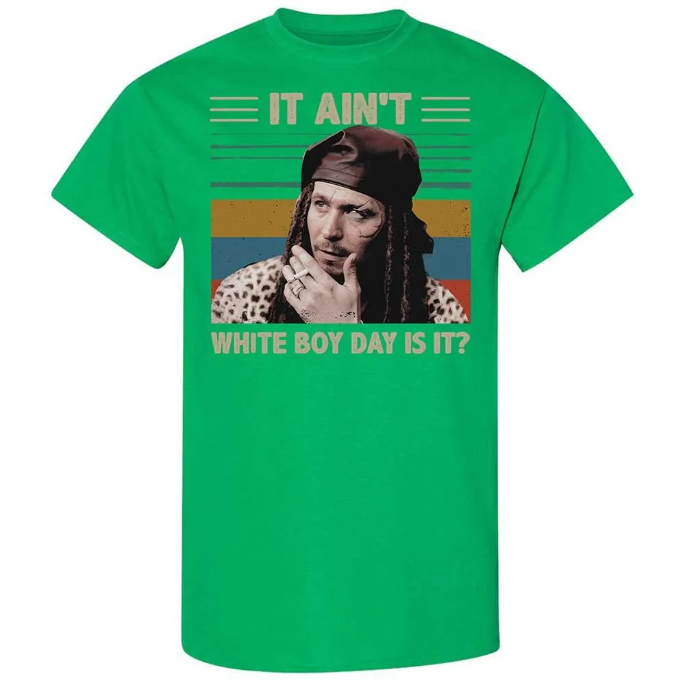 It ain't White Boy Day, is it - Irish Green - 13