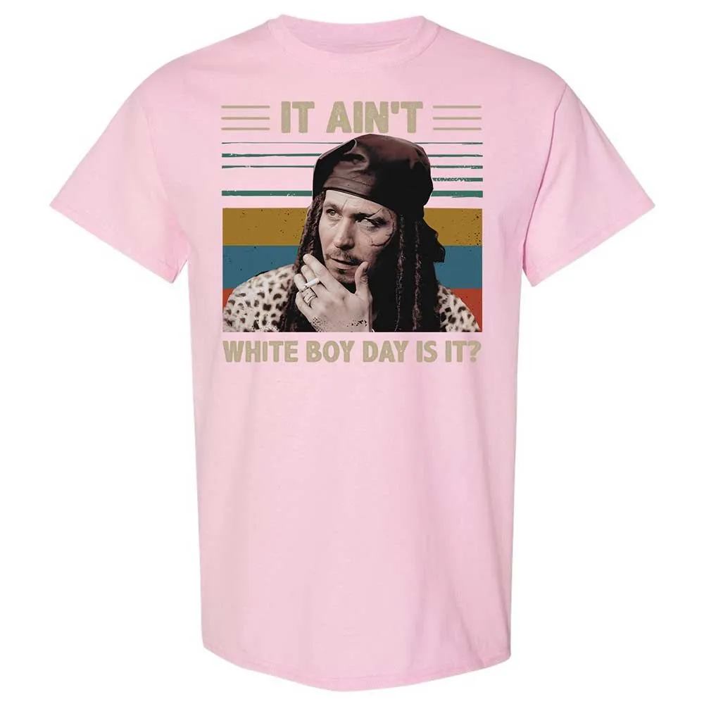 It ain't White Boy Day, is it - Light Pink - 14