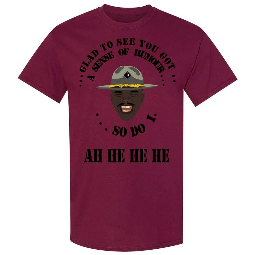 I'm glad to see you got a sense of humor - Maroon - 21