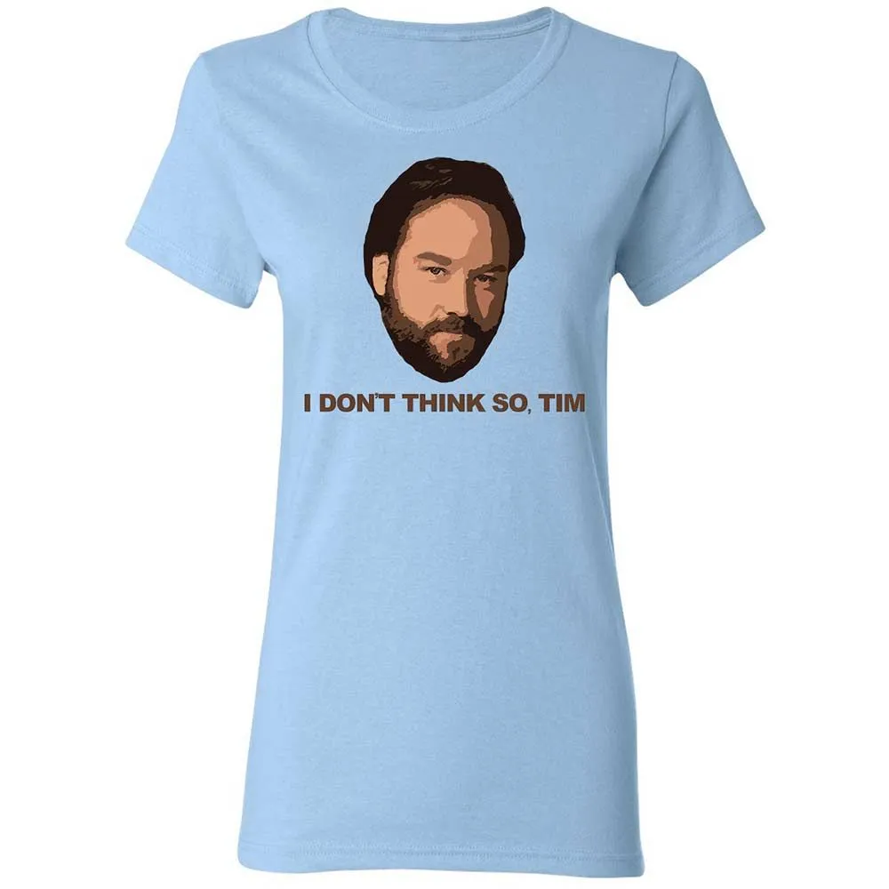 I Don't Think So Tim - Light Blue - 6