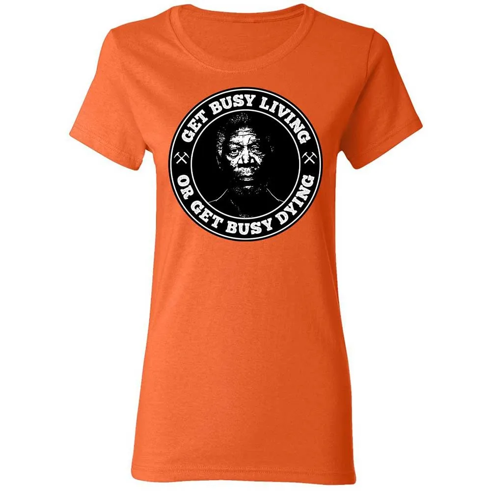 Get Busy Living or Get Busy Dying - Orange - 12
