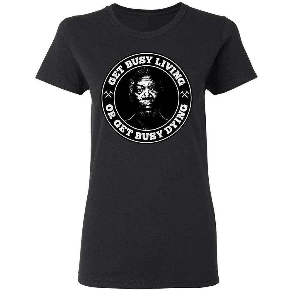 Get Busy Living or Get Busy Dying - Black - 13