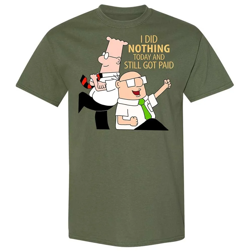 I Did Nothing and Still Got Paid - Military Green - 9