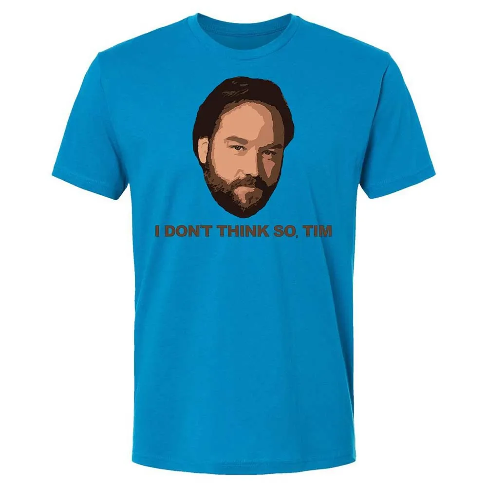 I Don't Think So Tim - Turquoise - 6