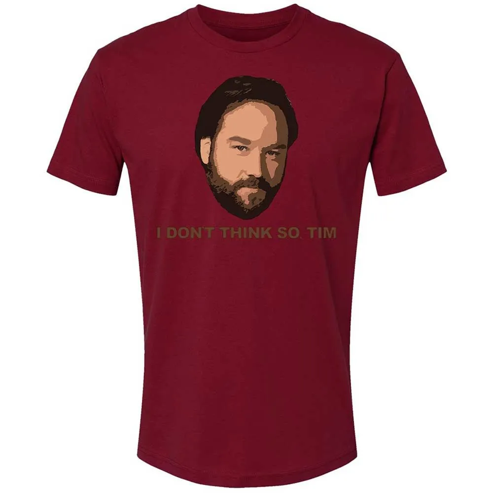 I Don't Think So Tim - Cardinal - 20