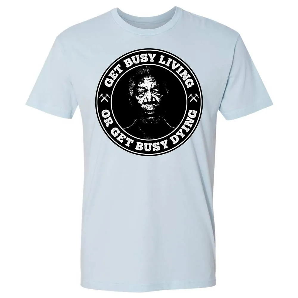 Get Busy Living or Get Busy Dying - Light Blue - 4