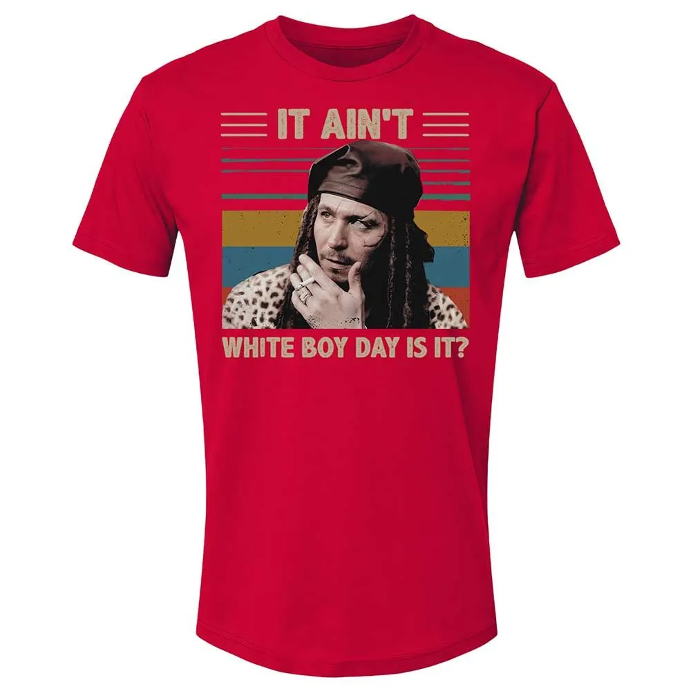 It ain't White Boy Day, is it - Red - 9
