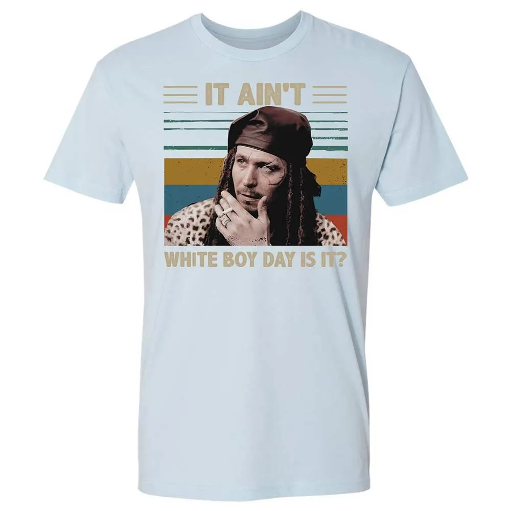 It ain't White Boy Day, is it - Light Blue - 21