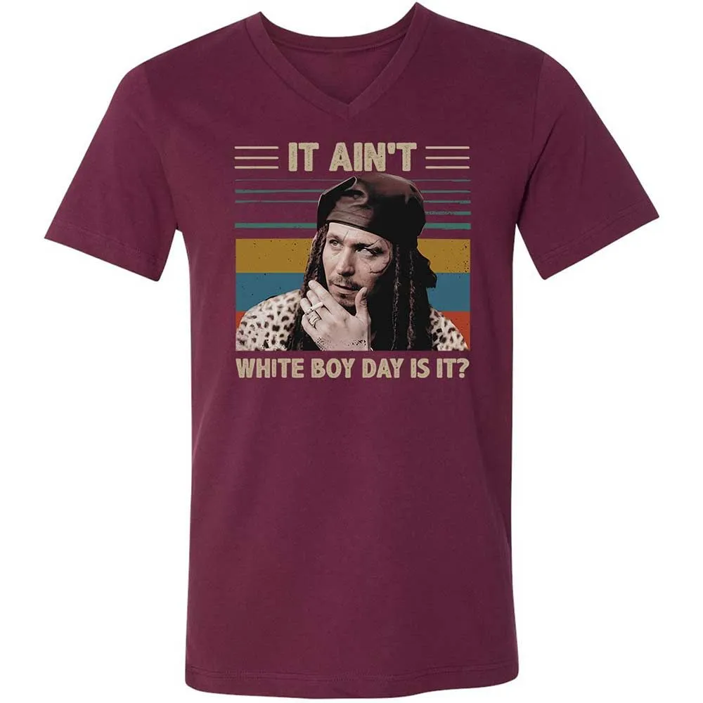 It ain't White Boy Day, is it - Maroon - 8