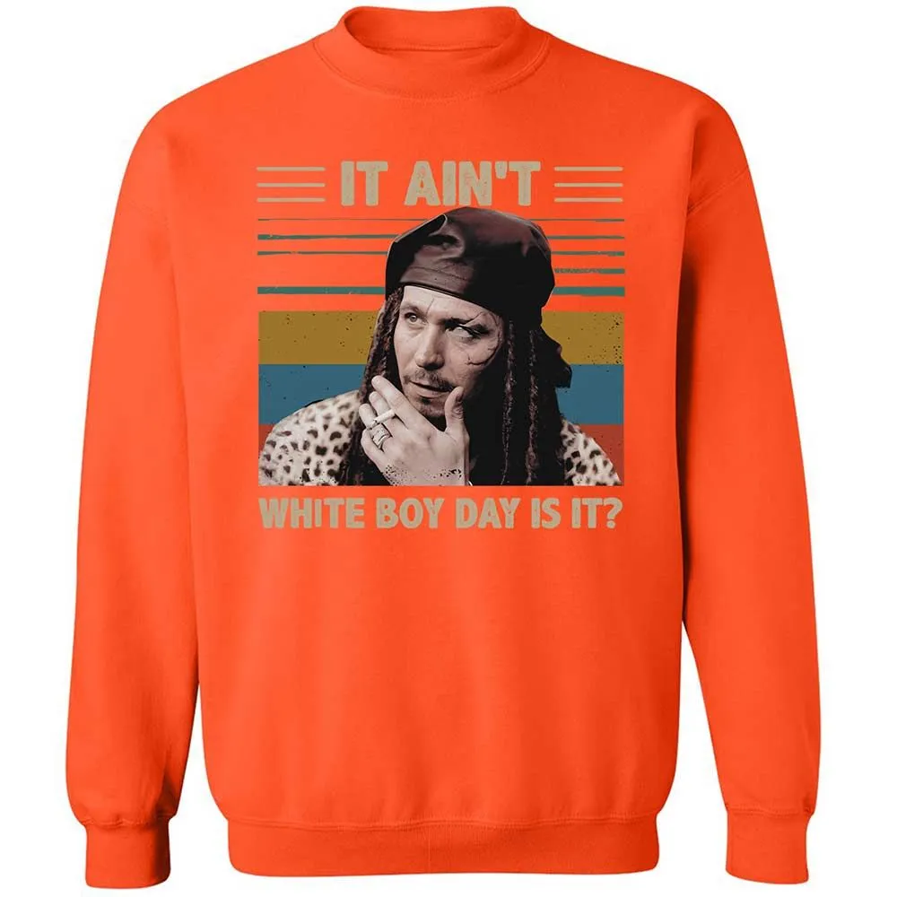 It ain't White Boy Day, is it - Orange - 12