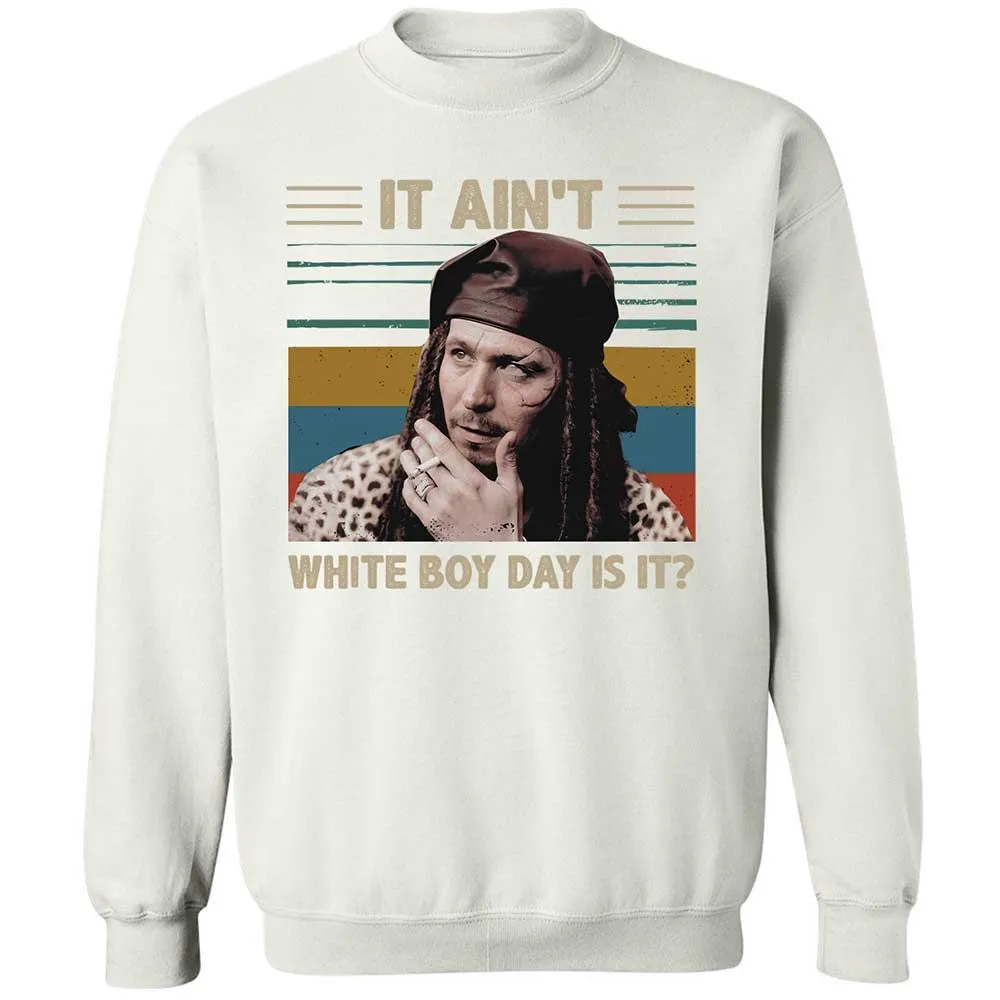 It ain't White Boy Day, is it - White - 18
