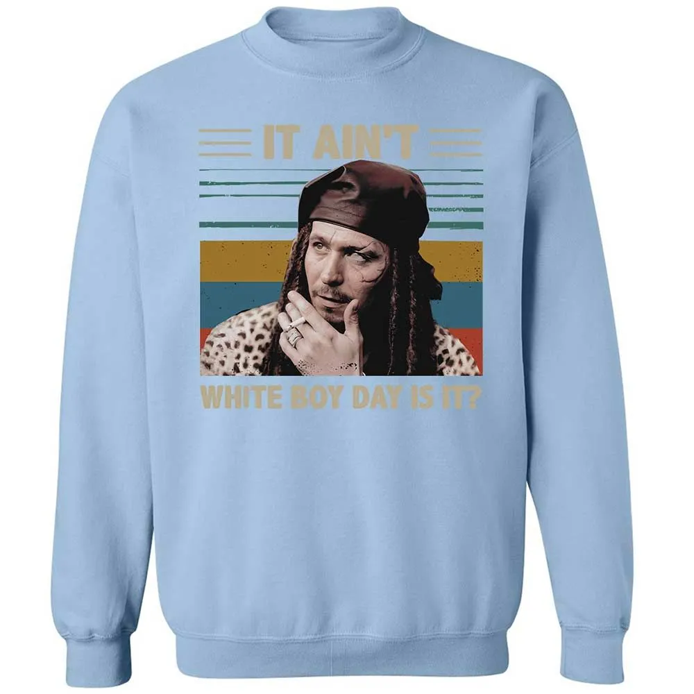 It ain't White Boy Day, is it - Light Blue - 21