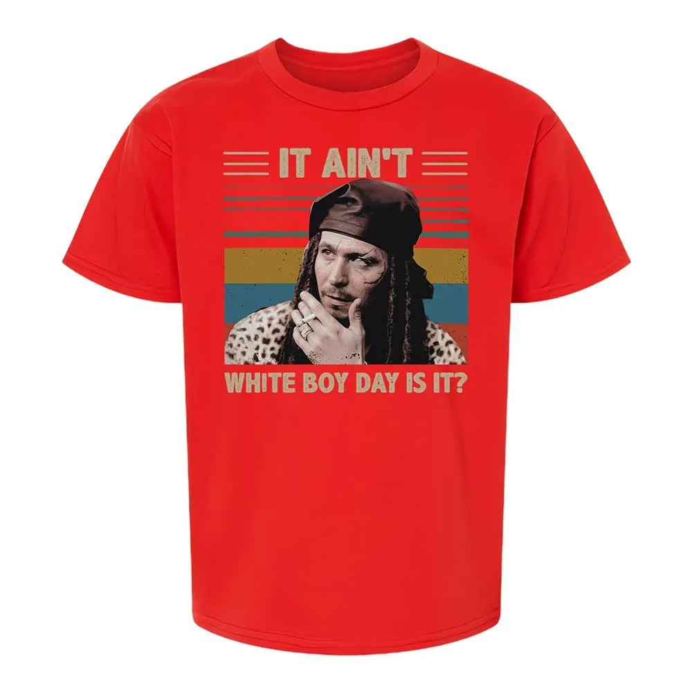 It ain't White Boy Day, is it - Red - 8