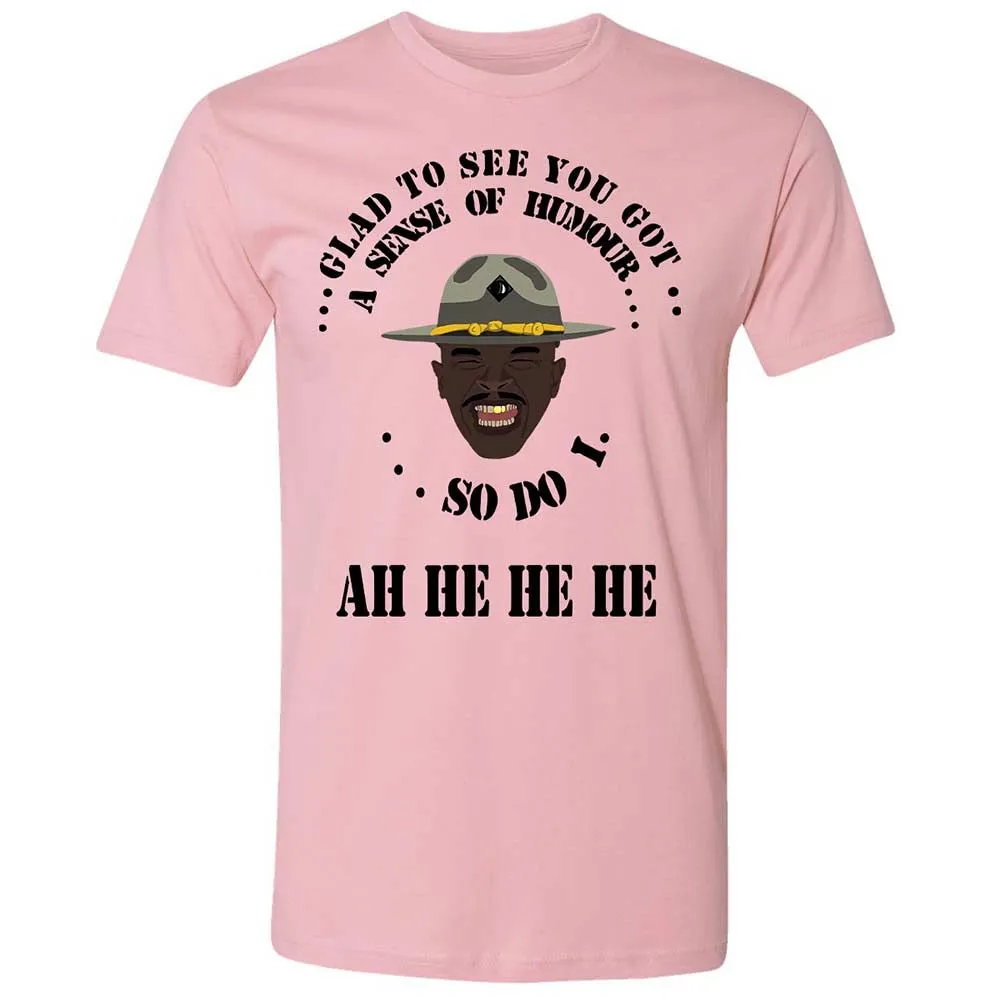 I'm glad to see you got a sense of humor - Light Pink - 5