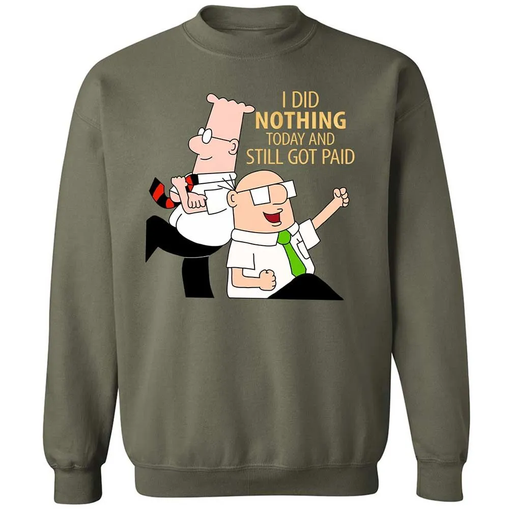 I Did Nothing and Still Got Paid - Military Green - 9