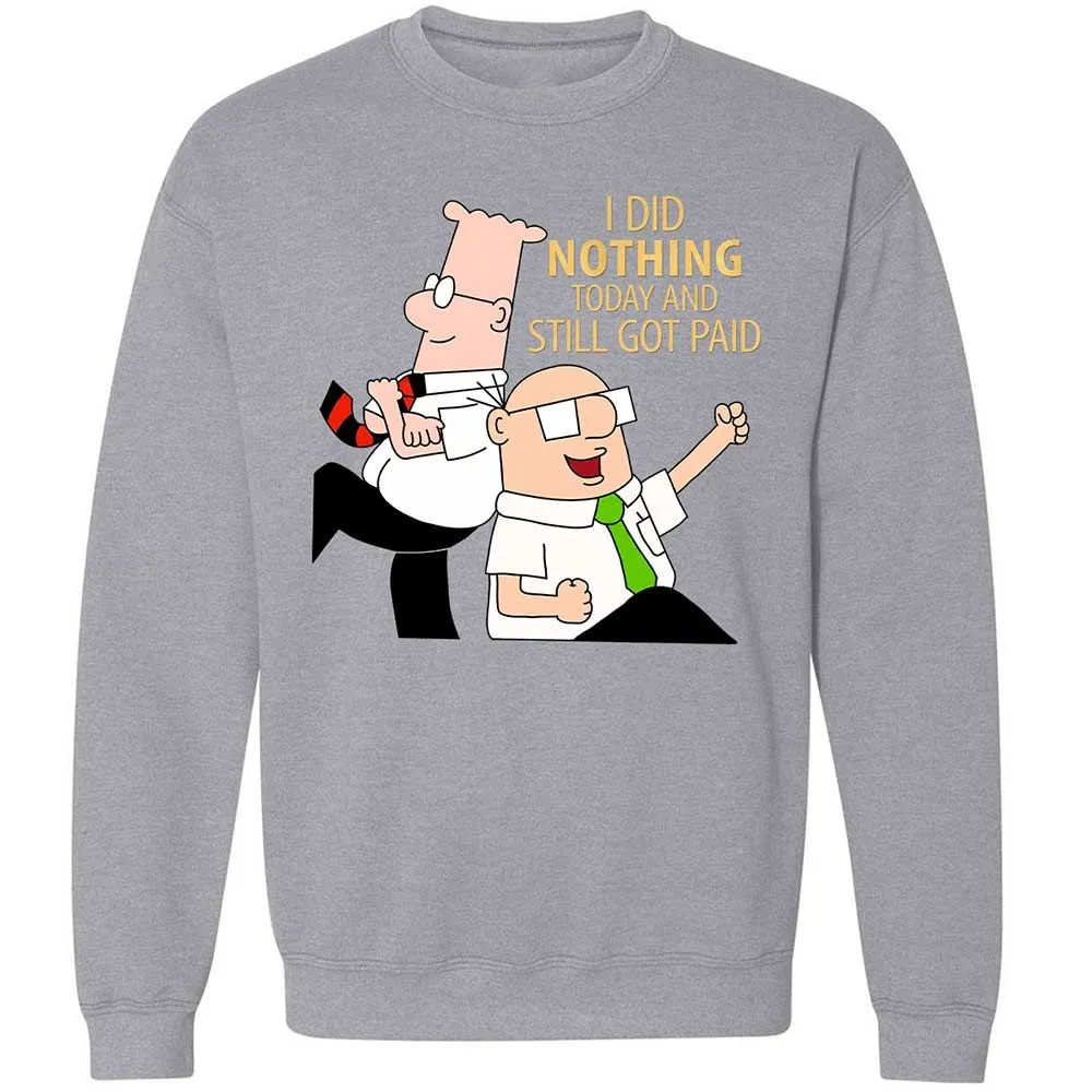 I Did Nothing and Still Got Paid - Sport Grey - 17