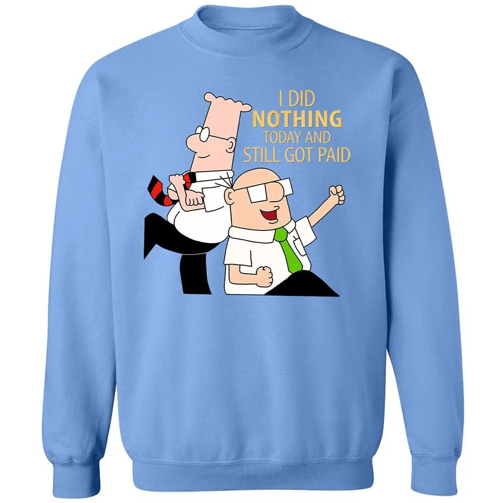 I Did Nothing and Still Got Paid - Carolina Blue - 20