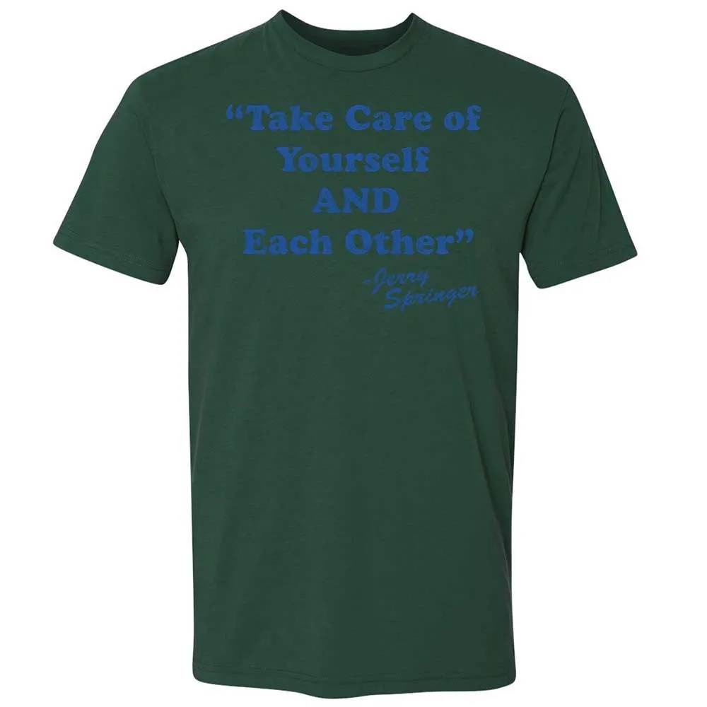 Take Of Yourself And Each Other - Forest Green - 16