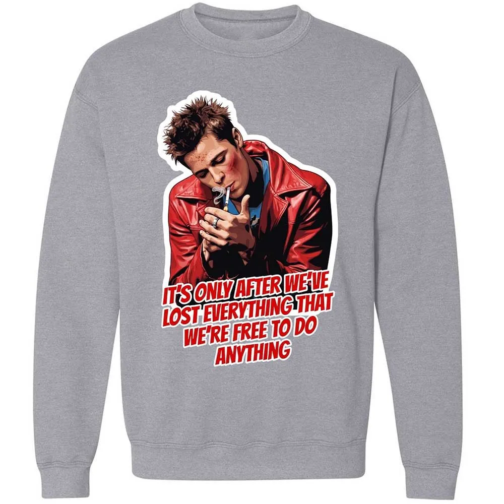 It's only after we've lost everything - Sport Grey - 17