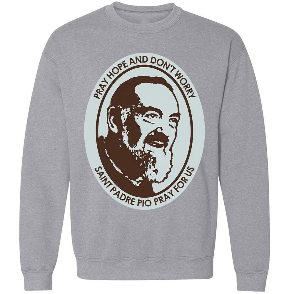 Pray, Hope, and Don't Worry - Sport Grey - 3