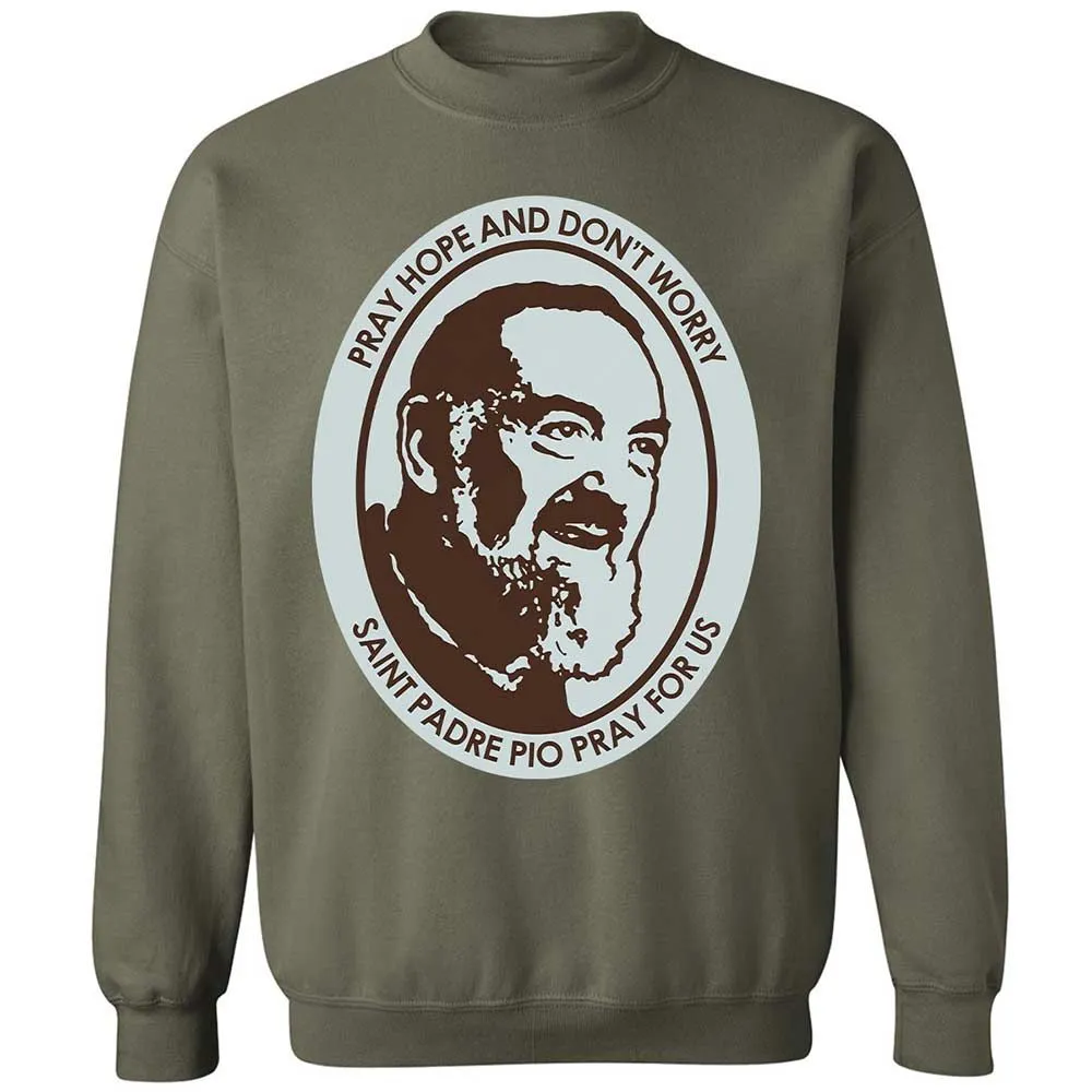 Pray, Hope, and Don't Worry - Military Green - 21
