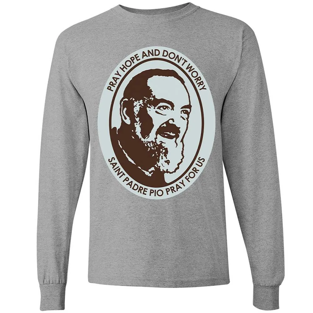 Pray, Hope, and Don't Worry - Sport Grey - 3