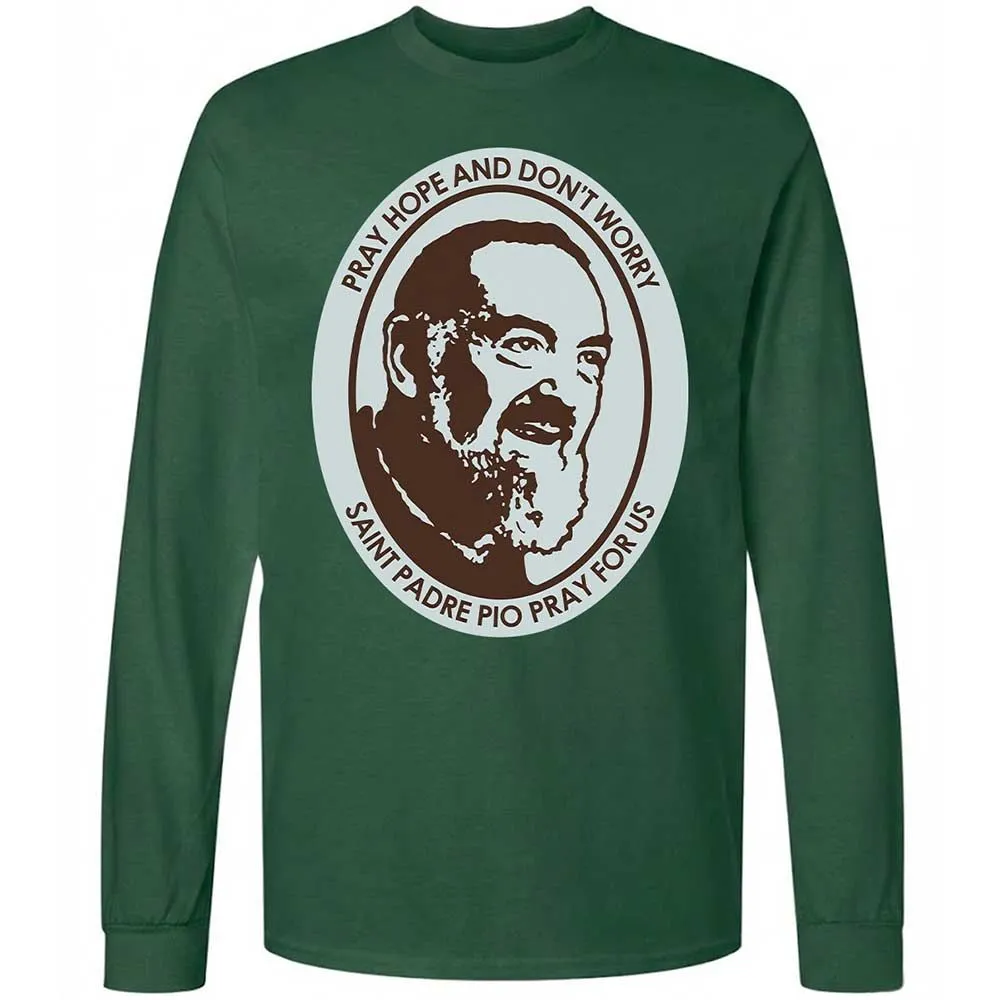 Pray, Hope, and Don't Worry - Forest Green - 14