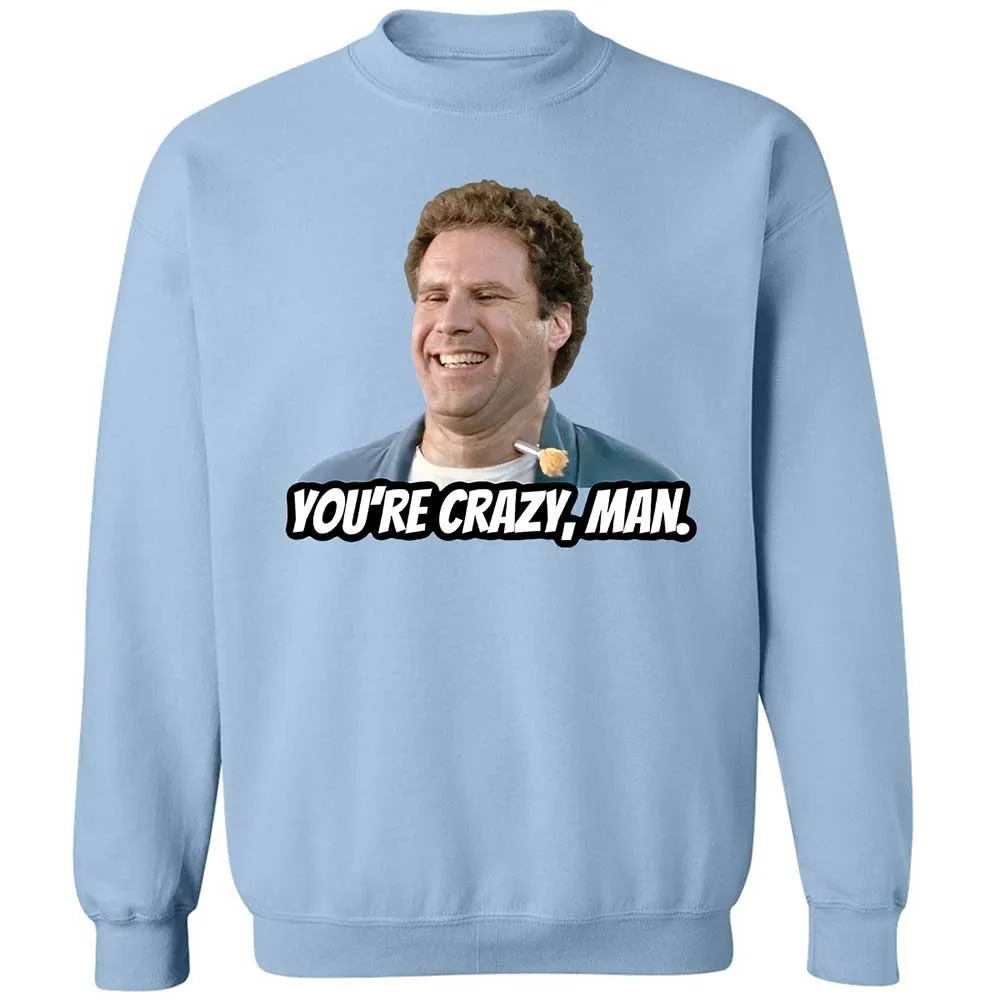 You're crazy, man - Light Blue - 4