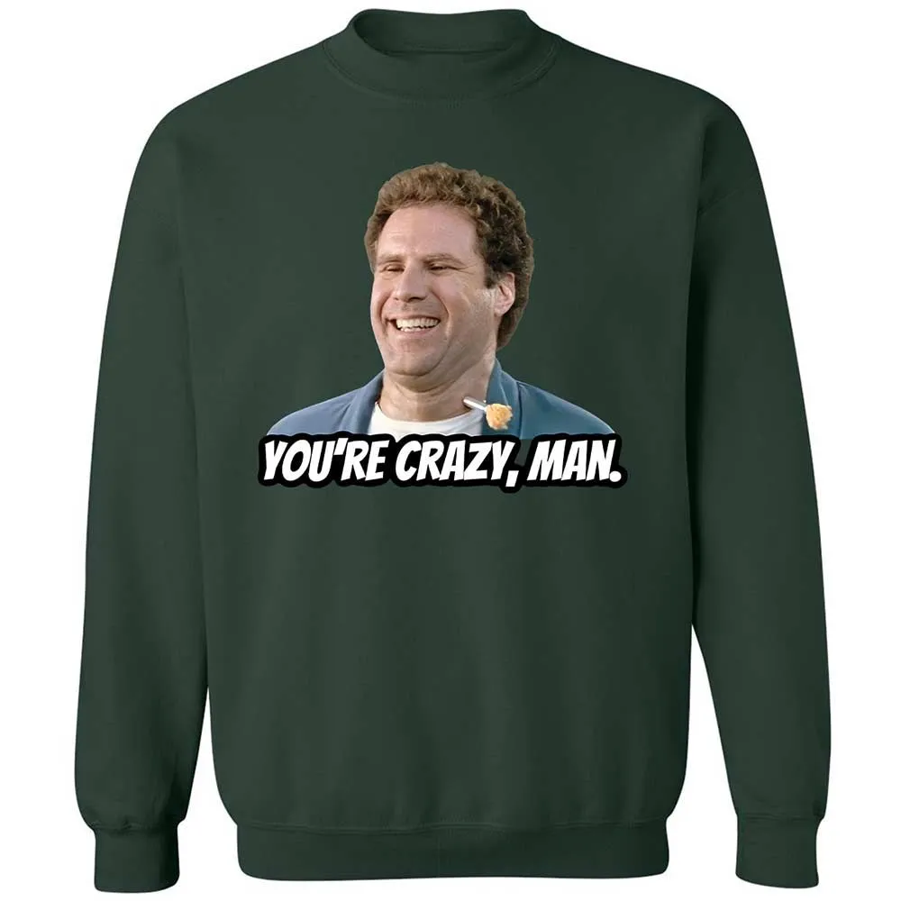 You're crazy, man - Forest Green - 17