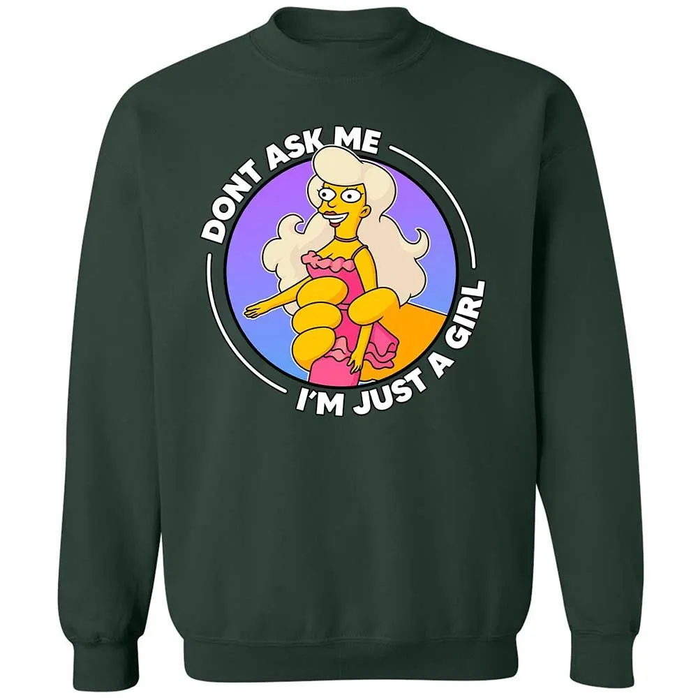 Don't Ask Me I'm Just A Girl - Forest Green - 17