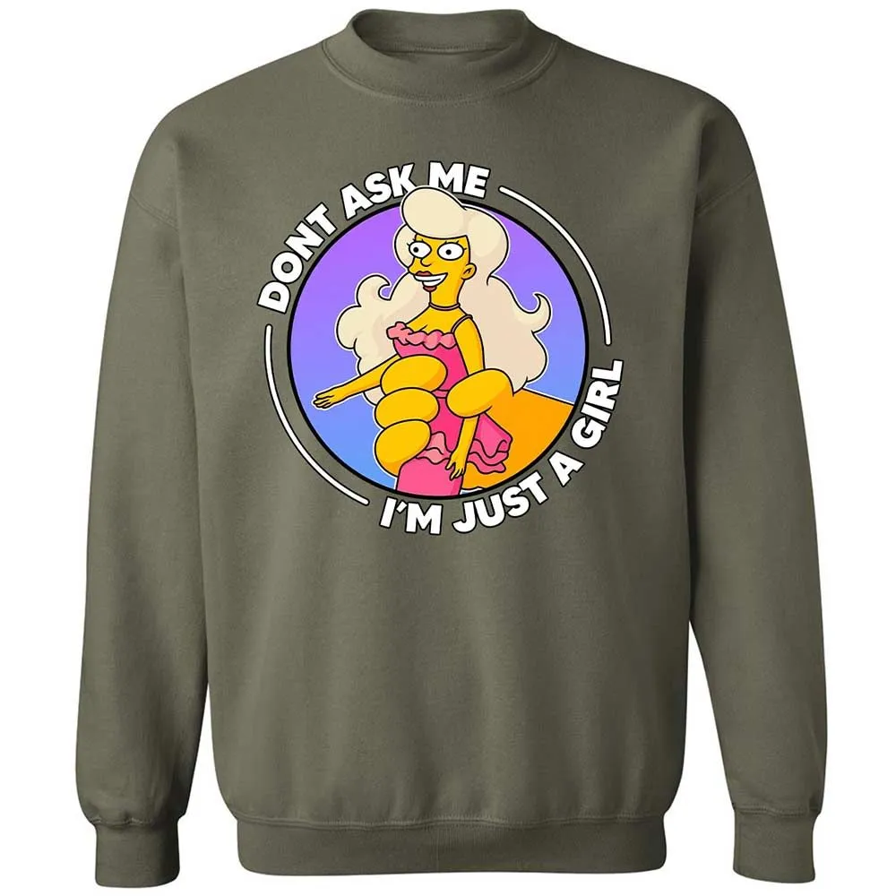 Don't Ask Me I'm Just A Girl - Military Green - 21
