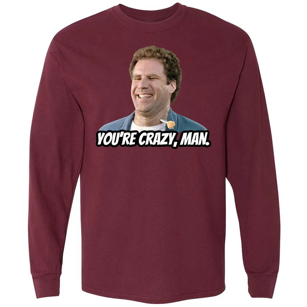 You're crazy, man - Maroon - 16
