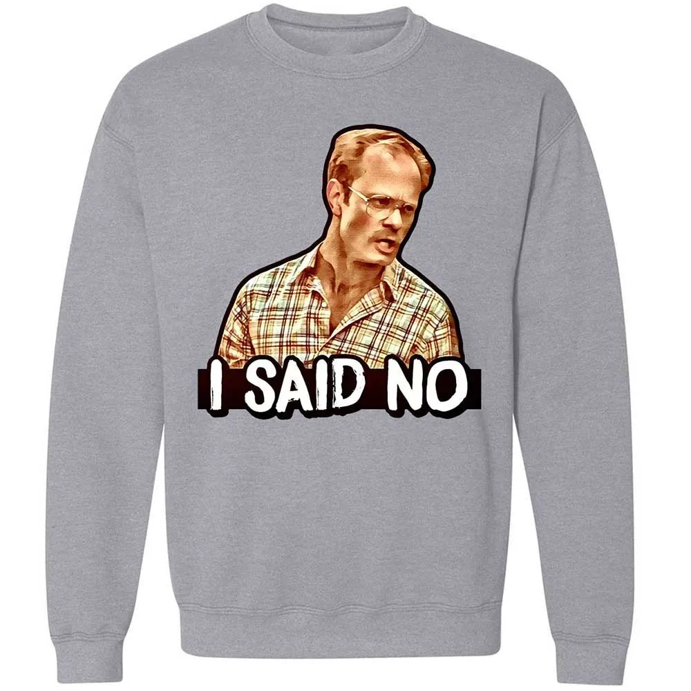 I Said No - Sport Grey - 3