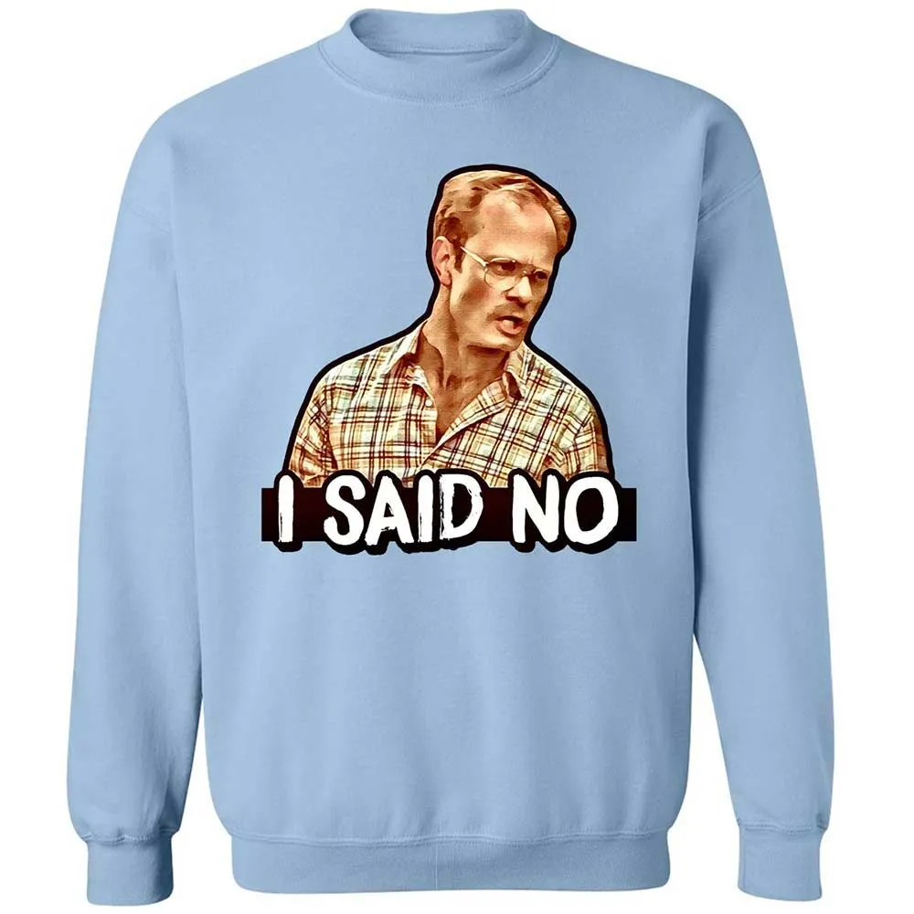 I Said No - Light Blue - 4