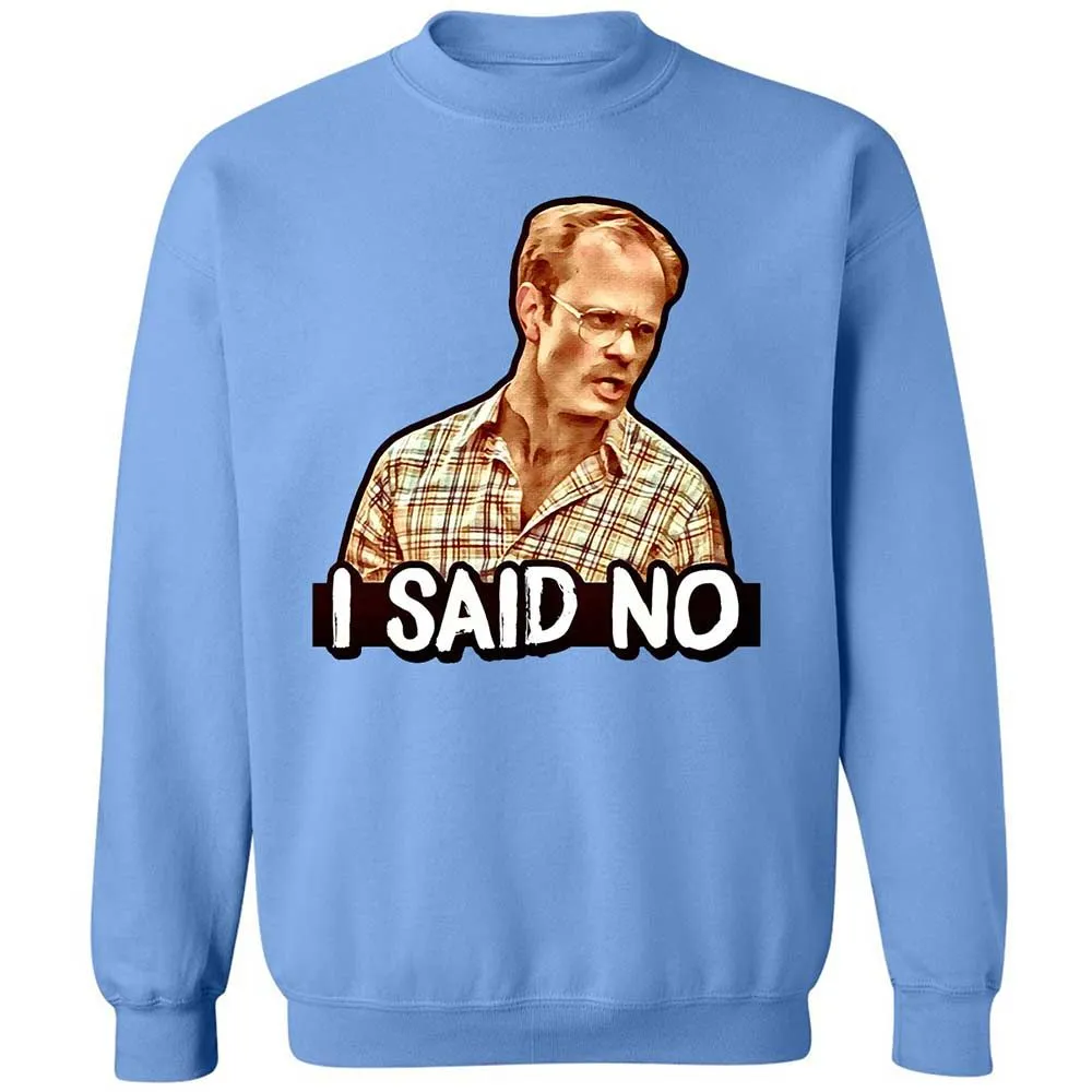 I Said No - Carolina Blue - 5