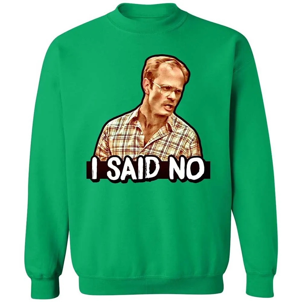 I Said No - Irish Green - 13